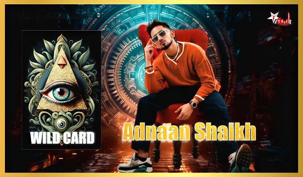 Adnaan Shaikh's Wild Card Entry in Bigg Boss OTT 3: Life Journey, Social Media Stardom, and Game Plan